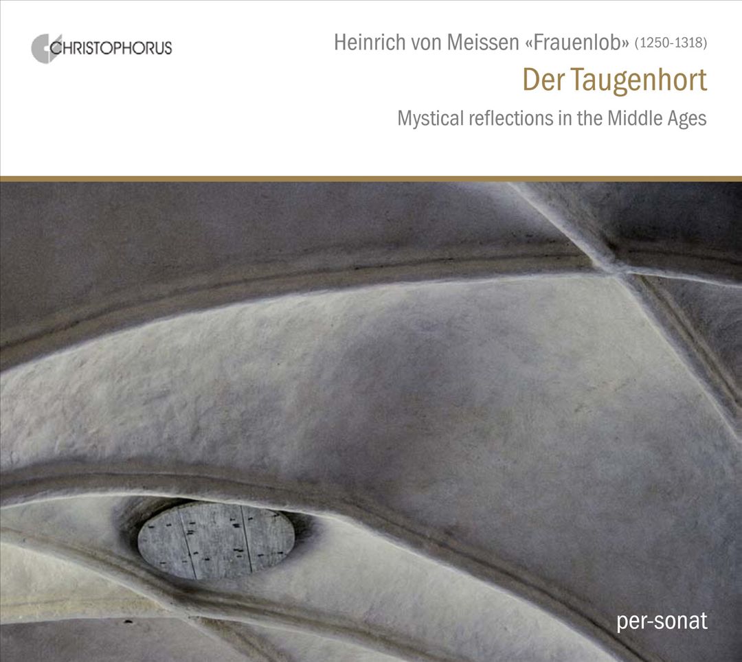 Henrich von Meissen "Fraenlob": Der Taugenhort - Mystical reflections in the Middle Ages cover art