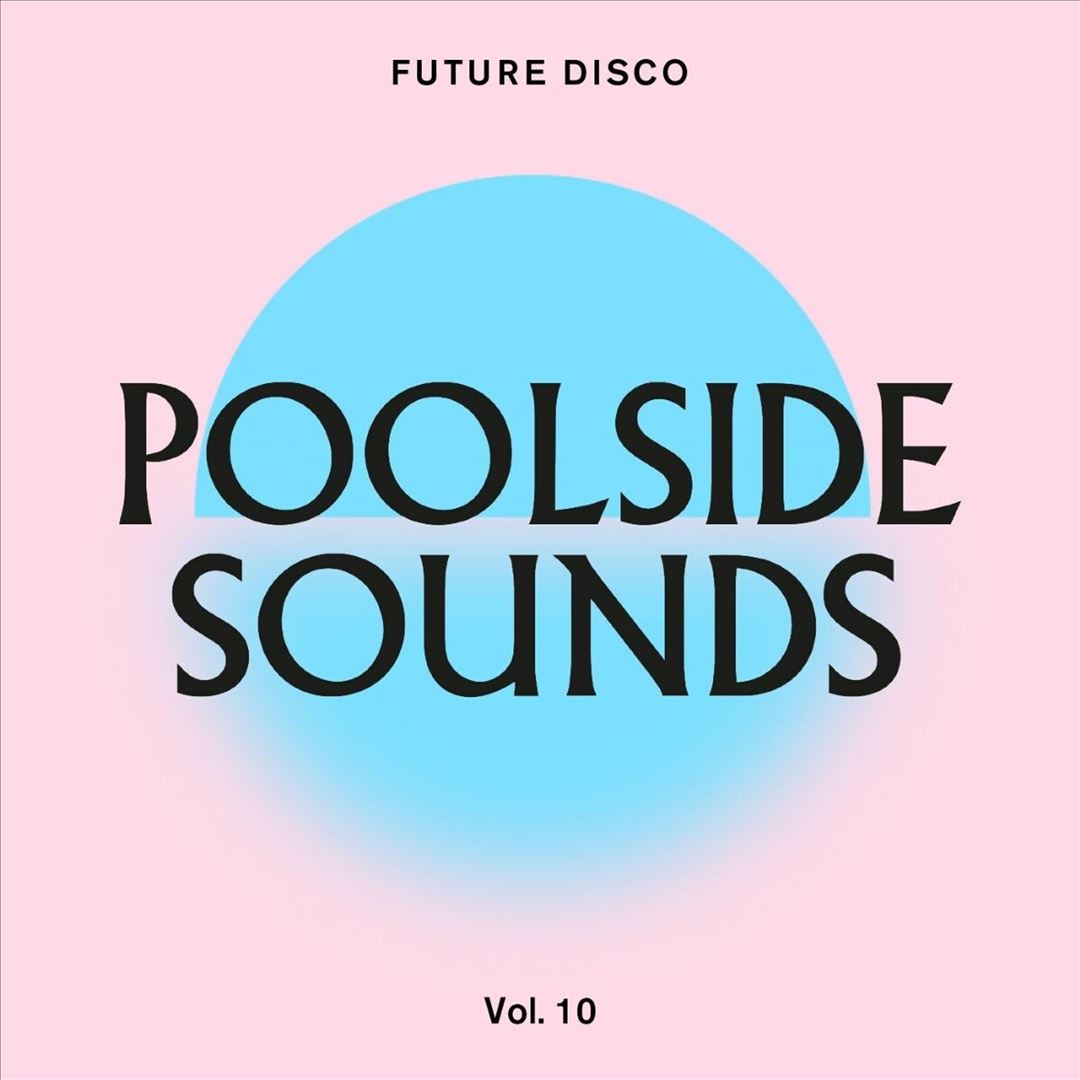 Future Disco Presents: Poolside Sounds, Vol. 10 cover art