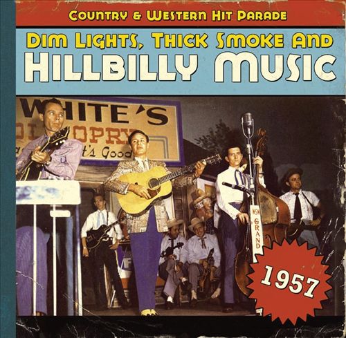 Dim Lights, Thick Smoke and Hillbilly Music: 1957 cover art