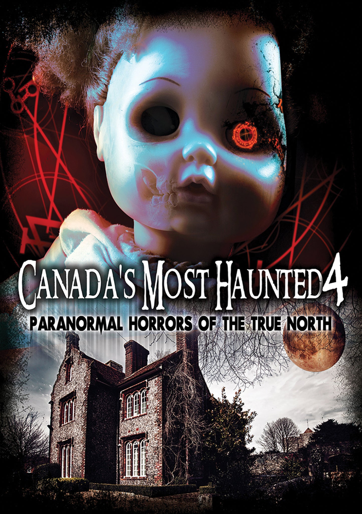Canada's Most Haunted 4: Paranormal Horrors of the True North cover art