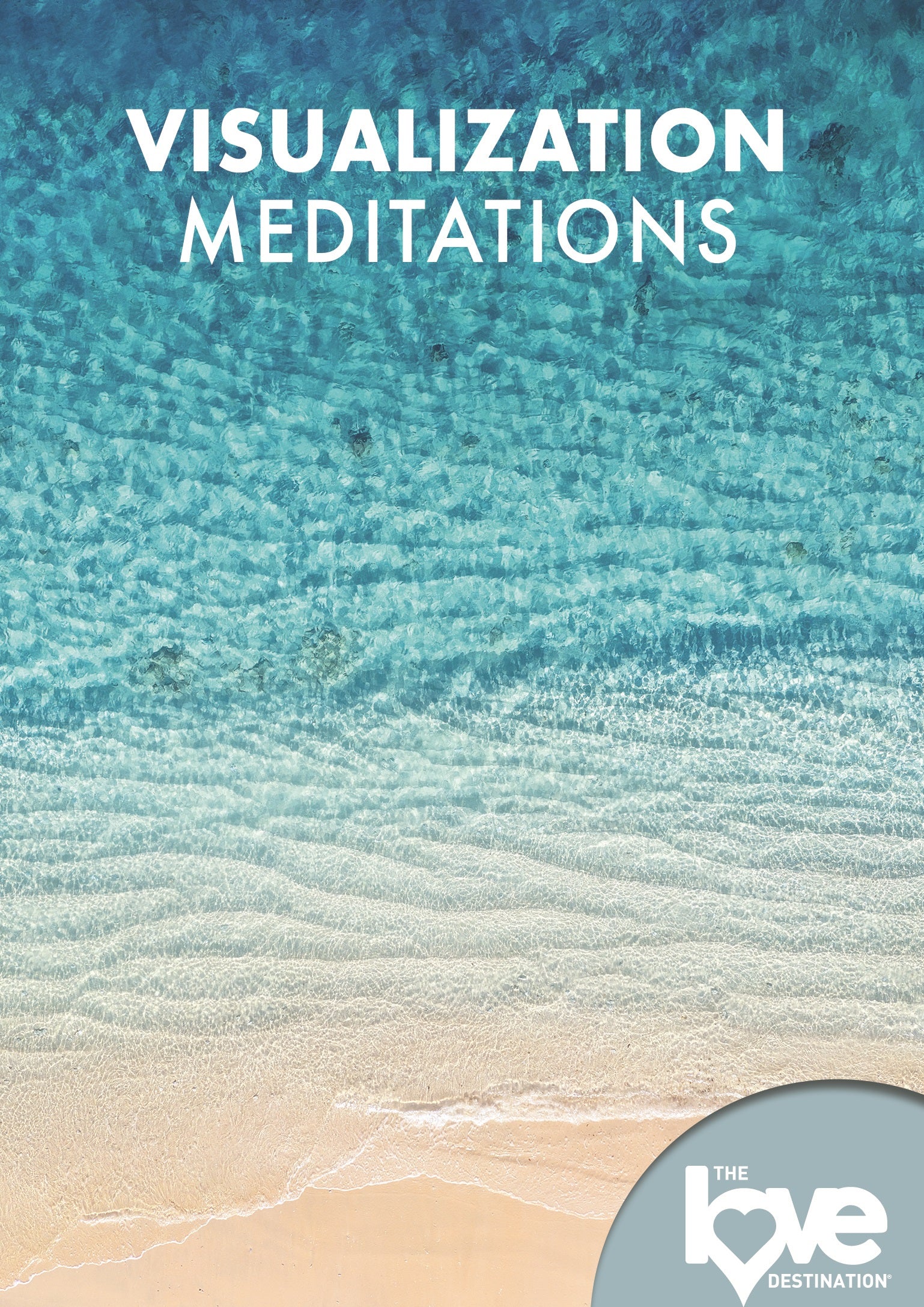 Love Destination Courses: Visualization Meditations cover art