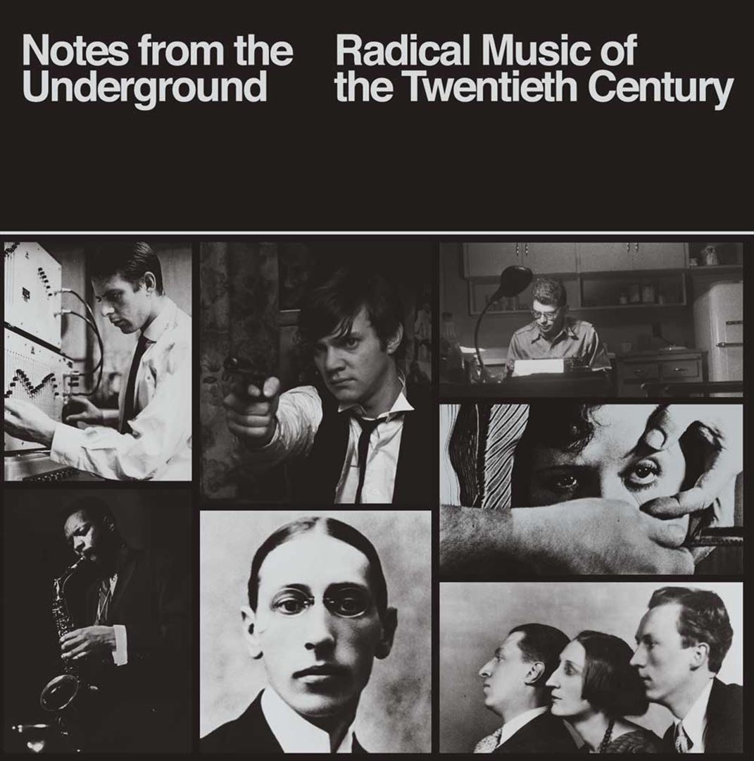 Notes From the Underground: Radical Music of the 20th Century cover art