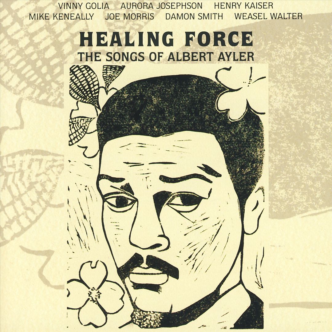 Healing Force: The Songs Of Albert Ayler cover art