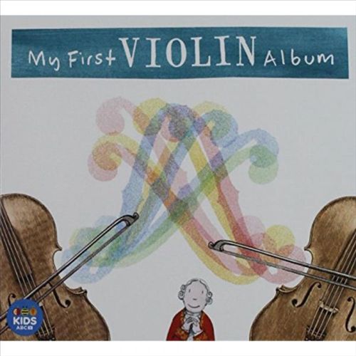 My First Violin Album [ABC Classics] cover art