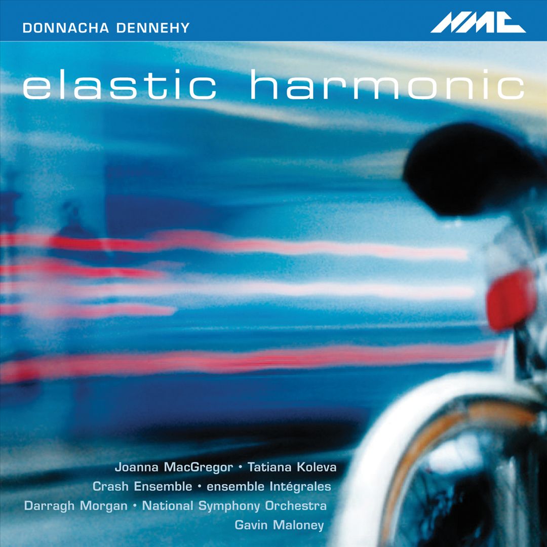 Donnacha Dennehy: Elastic Harmonic cover art