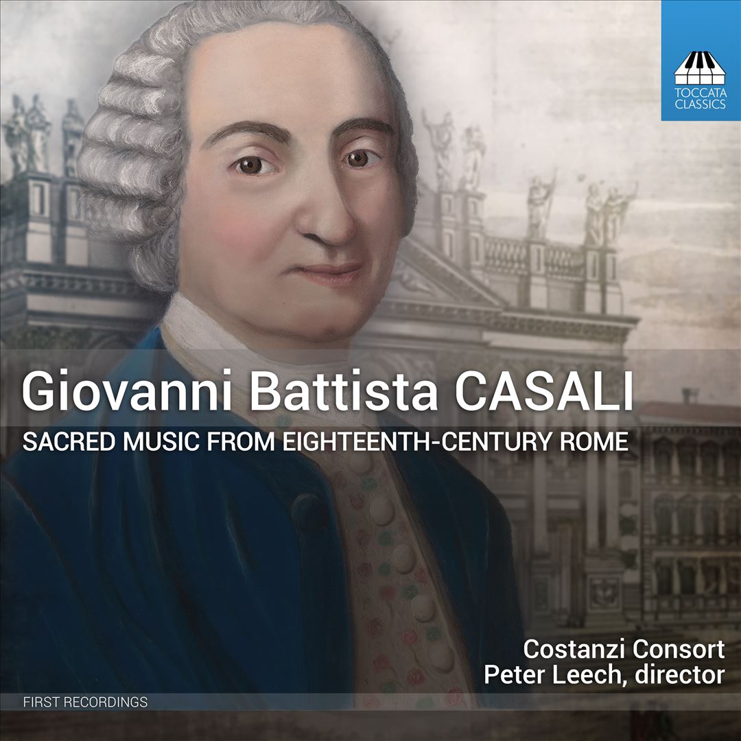 Giovanni Battista Casali: Sacred Music from Eighteenth-Century Rome cover art