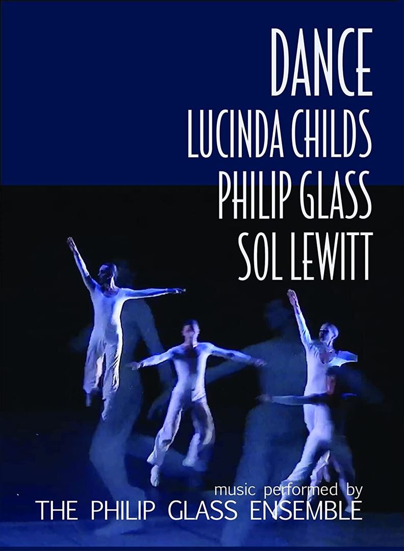 Dance: Lucinda Childs, Philip Glass, Sol Lewitt [Video] cover art