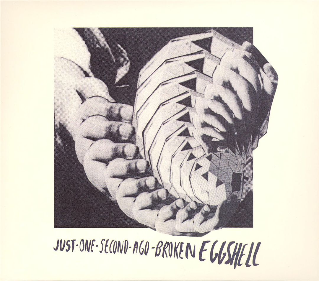 Just-One-Second-Ago-Broken Eggshell cover art