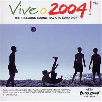 Vive O 2004: The Feelgood Soundtrack to Euro 2004 [Universal] cover art
