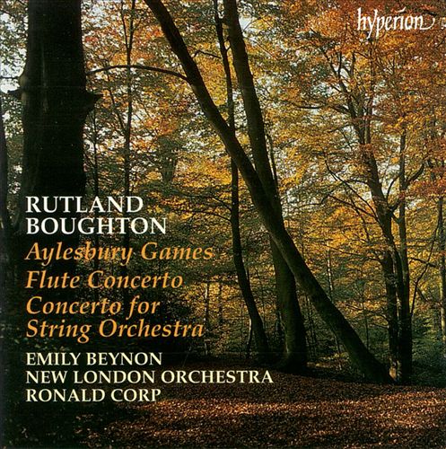 Rutland Boughton: Aylesbury Games; Flute Concerto; Concerto for String Orchestra; Three Folk Dances cover art