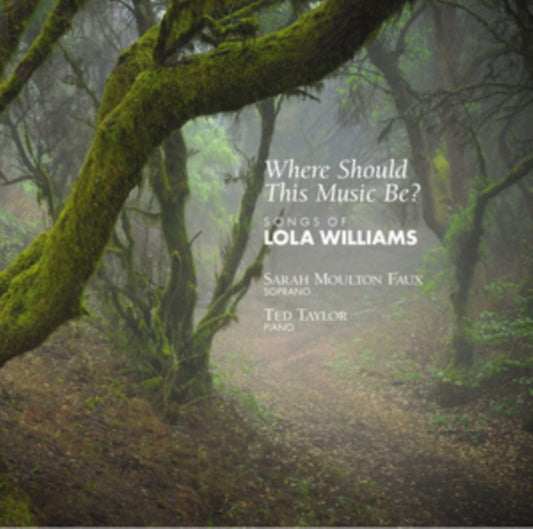 Where Should This Music Be? Songs of Lola Williams cover art