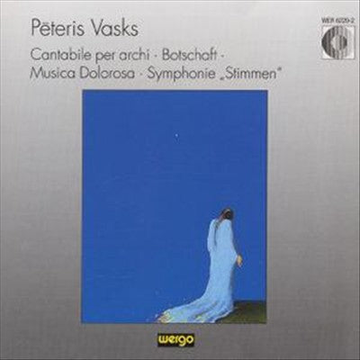 Peteris Vasks: Cantabile per Archi; Botschaft; Musica Dolorosa; Symphonia "Stimmen" cover art