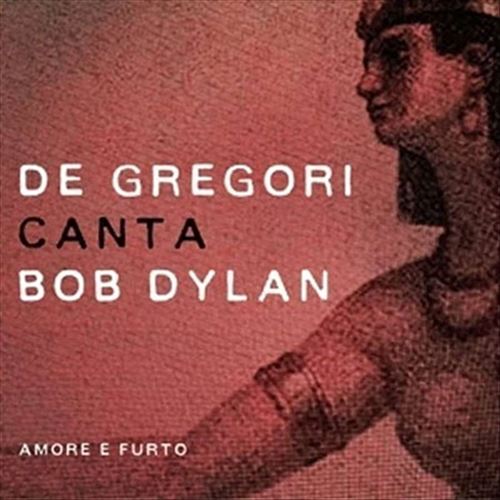 De Gregori Canta Bob Dylan: Amore e Furto cover art
