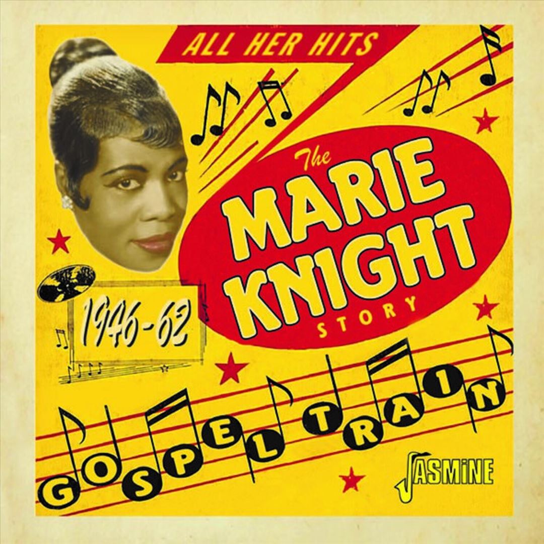 Gospel Train: The Marie Knight Story 1946-1962 cover art