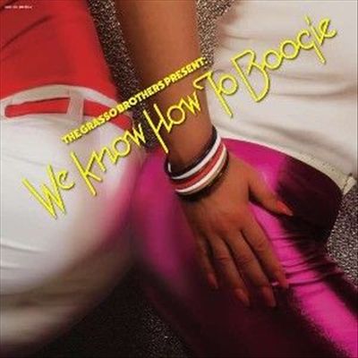 Grasso Brothers Present: We Know How to Boogie cover art