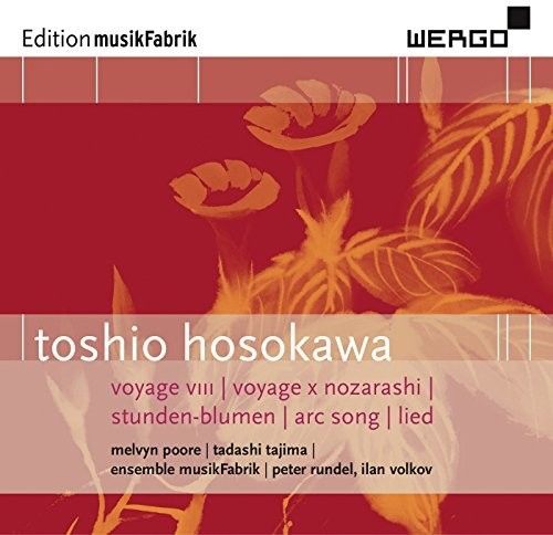 Toshio Hosokawa: Voyage VIII; Voyage X Nozarashi; Stunden-Blumen; Arc Song; Lied cover art