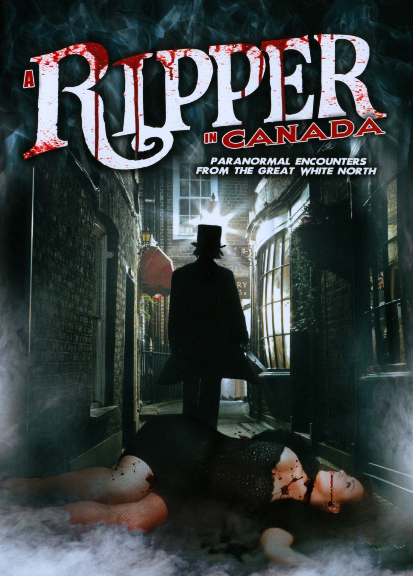 Ripper in Canada: Paranormal Encounters from the Great White North cover art