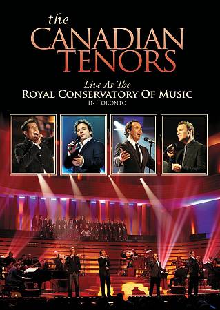 Canadian Tenors - Live At The Royal Conservatory Of Music In Toronto cover art