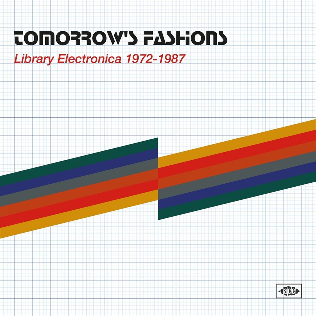 Tomorrow’s Fashions - Library Electronica 1972-1987 cover art