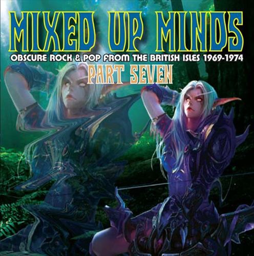 Mixed Up Minds, Vol. 7: Obscure Rock & Pop from the British Isles 1969-1974 cover art
