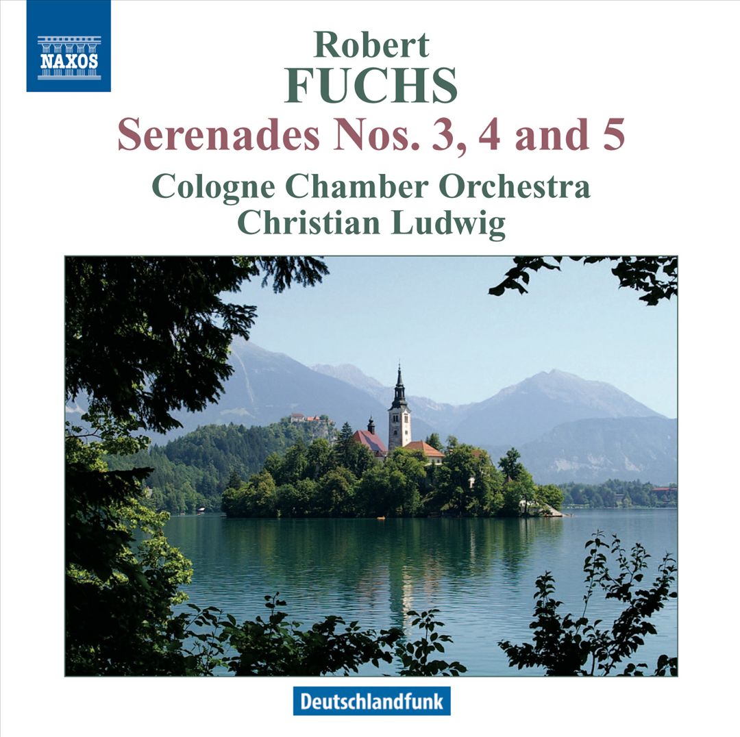 Robert Fuchs: Serenades Nos. 3, 4 & 5 cover art