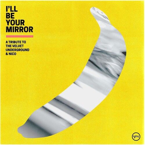 I'll Be Your Mirror: A Tribute to the Velvet Underground & Nico cover art