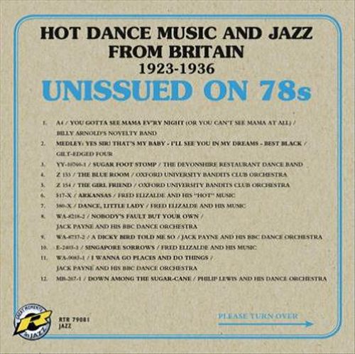 Unissued on 78s: Hot Dance Music and Jazz from Britain 1923-1936 cover art