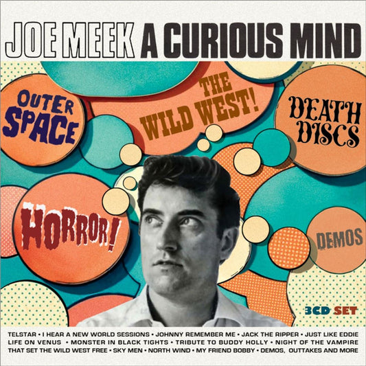 Joe Meek: A Curious Mind Outer Space! Horror! Death Discs! The Wild West! Demos! cover art