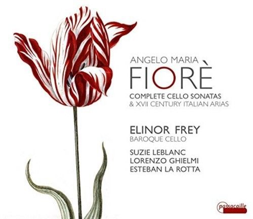 Angelo Maria Fiorè: Complete Cello Sonatas; 17th Century Italian Arias cover art