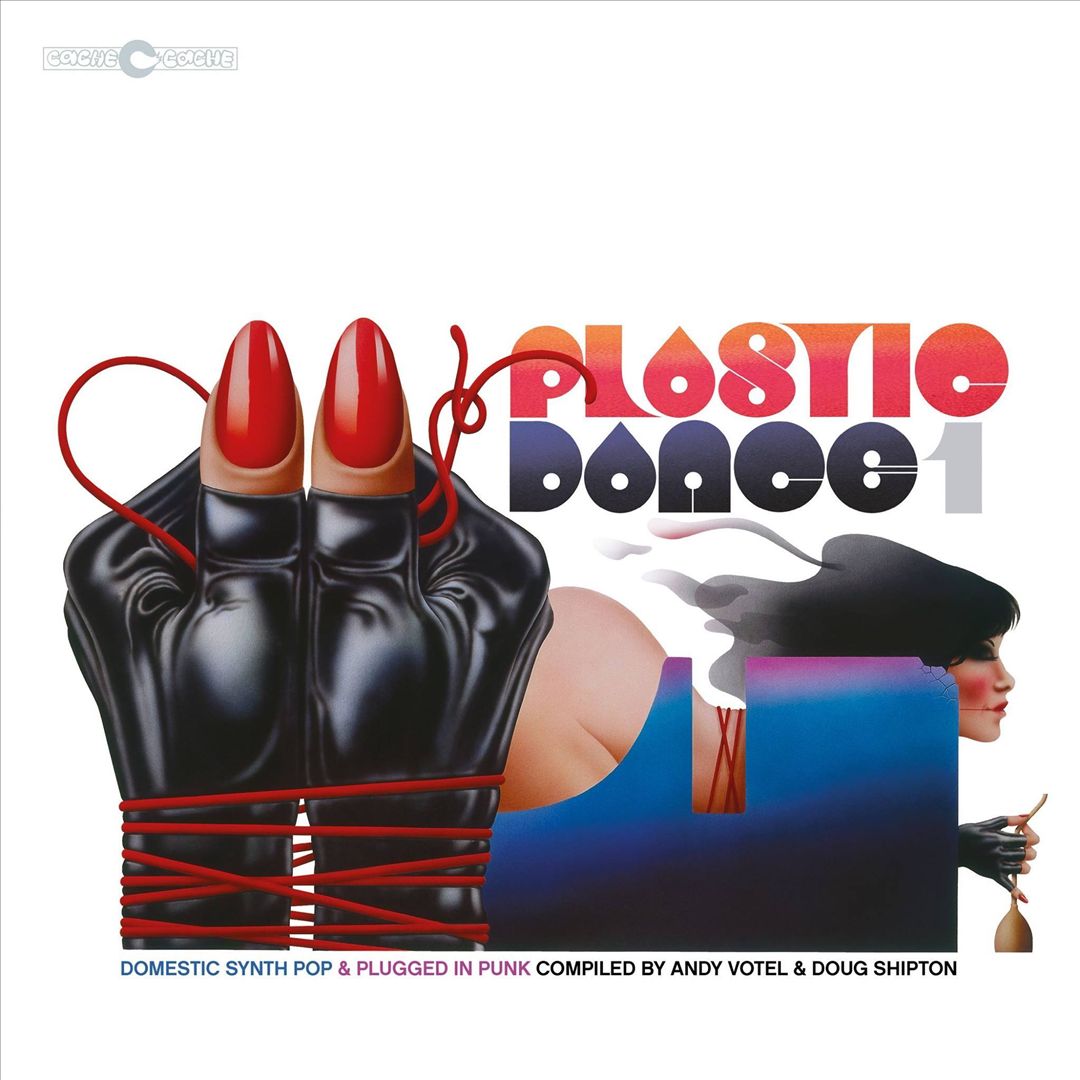 Plastic Dance 1: Domestic Synth Pop & Plugged in Punk Compiled by Andy Votel & Doug Shipton cover art