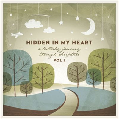 Hidden in My Heart: A Lullaby Journey Through Scripture cover art