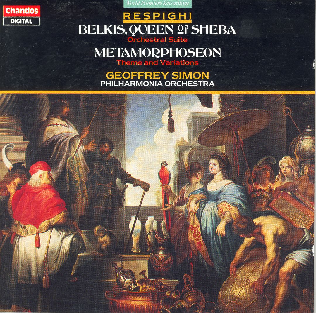 Ottorino Respighi: Belkis, Queen of Sheba; Metamorphoseon cover art