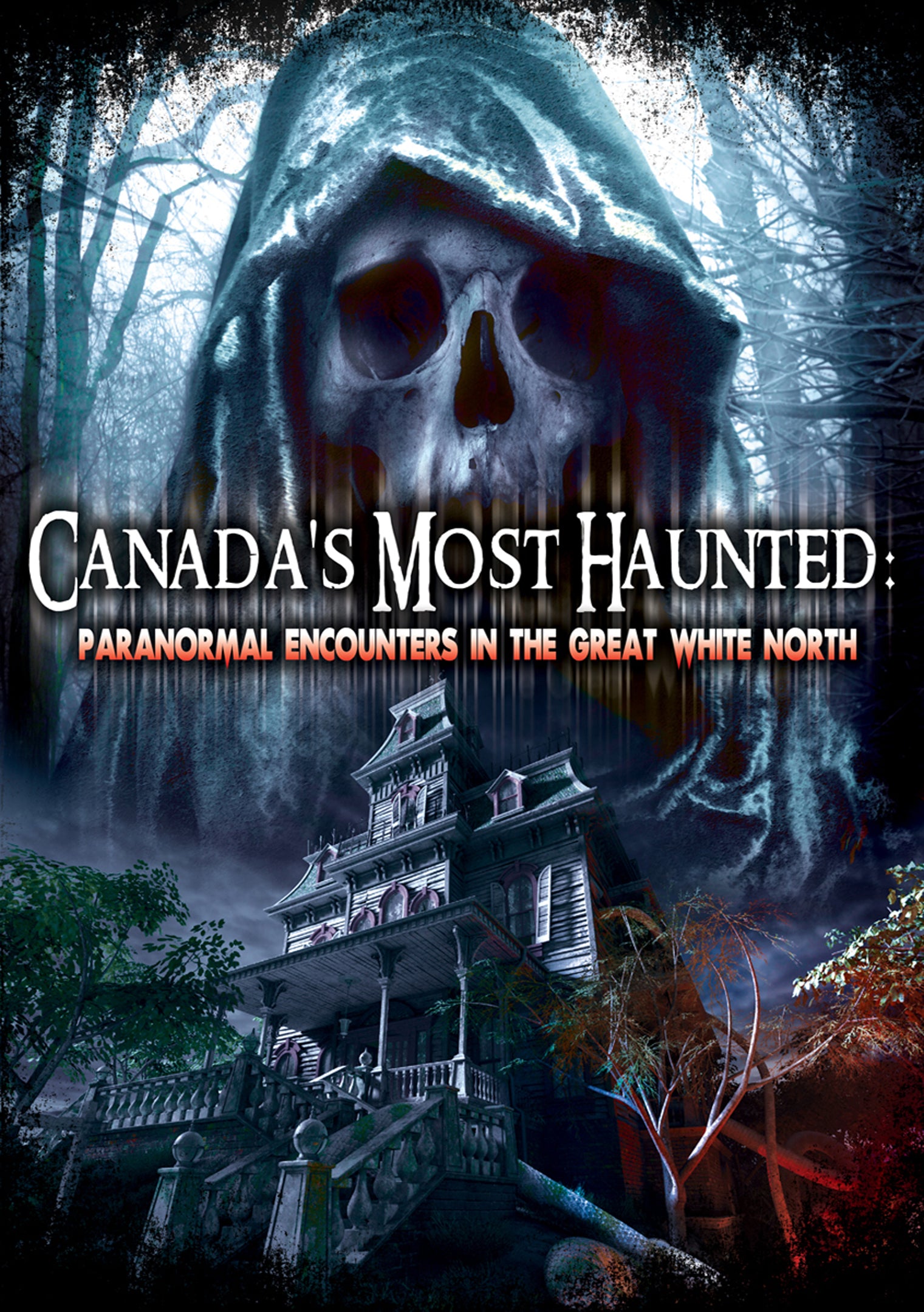 Canada's Most Haunted: Paranormal Encounters in the Great White North cover art