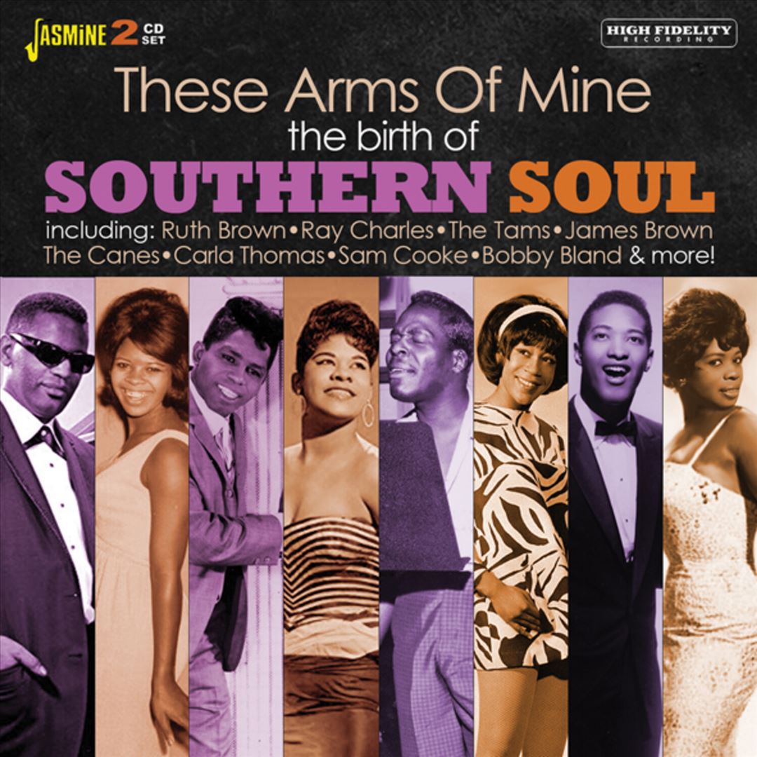 Birth of Southern Soul: These Arms of Mine cover art