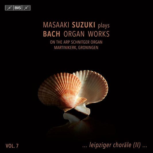 Masaaki Suzuki plays Bach Organ Works, Vol. 7 …Leipziger Choräle (II)… cover art