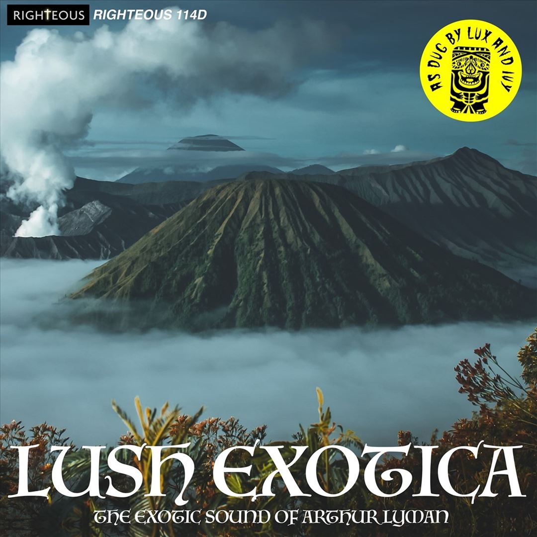 Lush Exotica - The Exotic Sound Of Arthur Lyman cover art