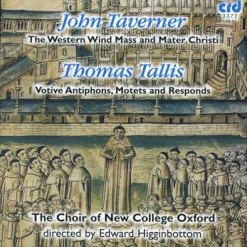 John Taverner: The Western Wind Mass; Mater Christi; Thomas Tallis: Votive Antiphons, Motets and Responds cover art