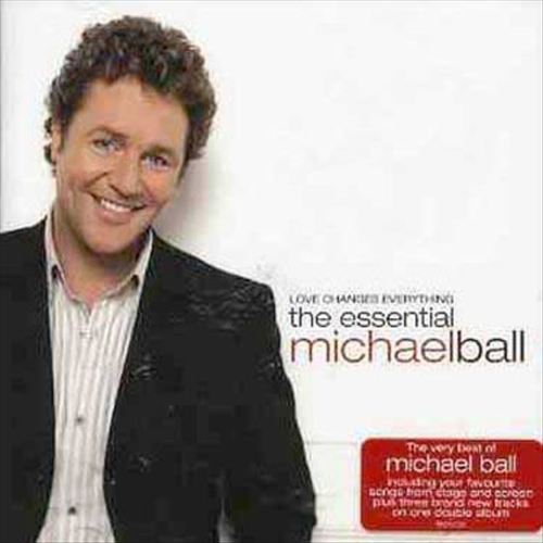 Love Changes Everything: The Essential Michael Ball cover art