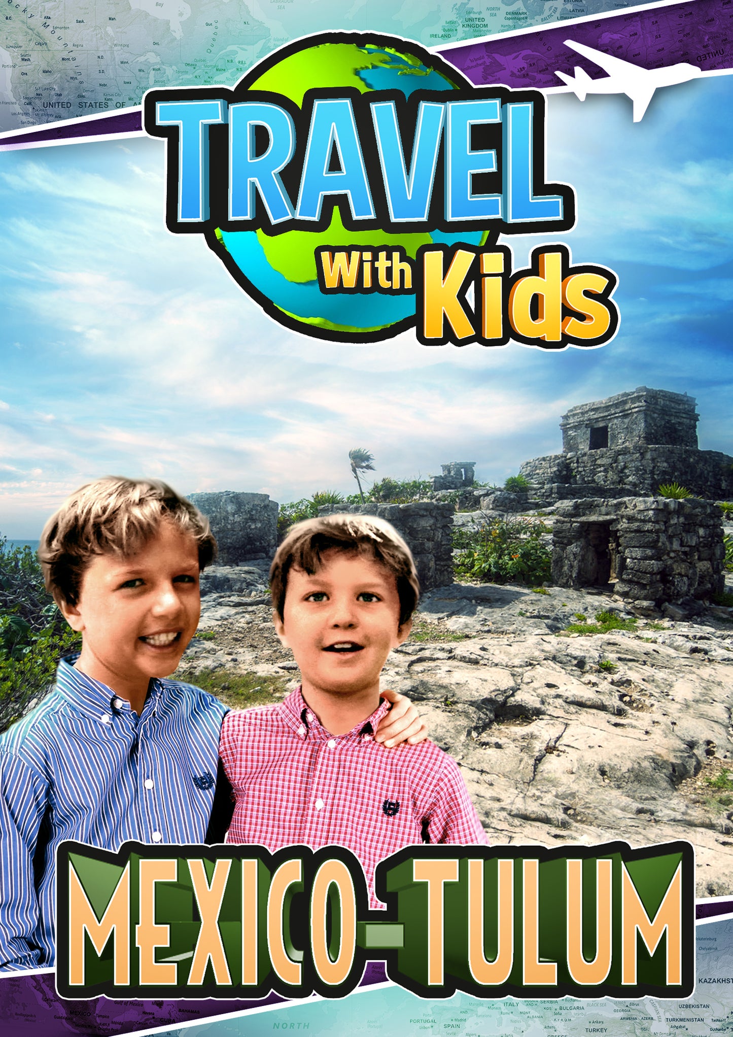 Travel with Kids: Mexico - Tulum cover art