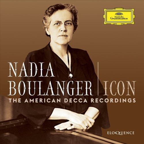 Nadia Boulanger: Icon - The American Decca Recordings cover art