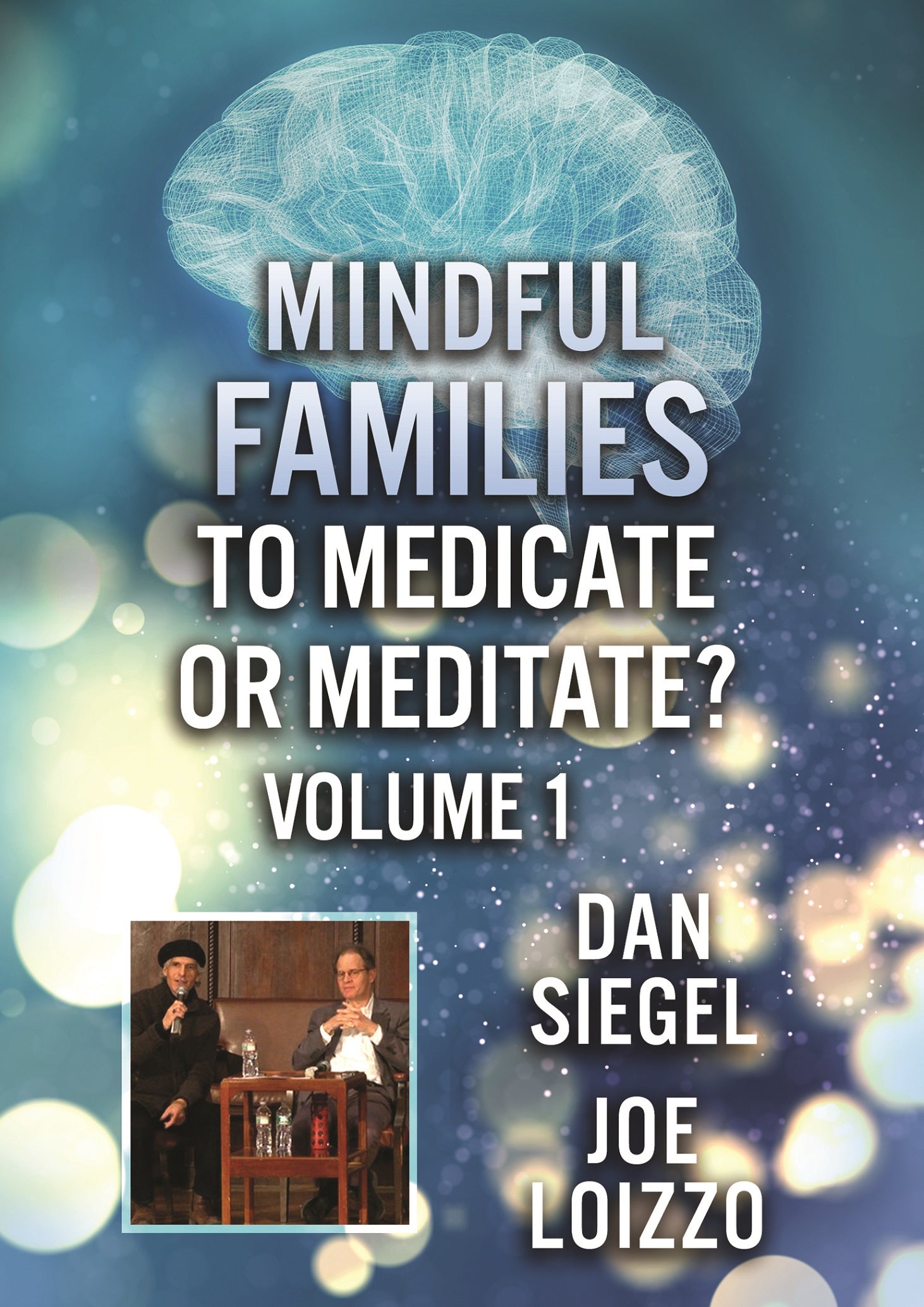 Mindful Families: To Medicate or Meditate - Volume 1 cover art