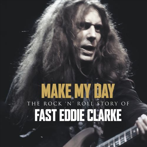 Make My Day: The Rock N Roll Story of Eddie Clark cover art