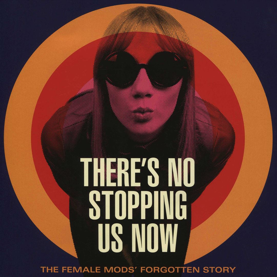 There's No Stopping Us Now: The Female Mods Forgotten cover art