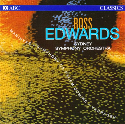 Ross Edwards: Symphony Da Pacem Domine; Dominic Muldowney: Maniyas Concerto; Georg Anton Benda: Yarragh Nocturne cover art