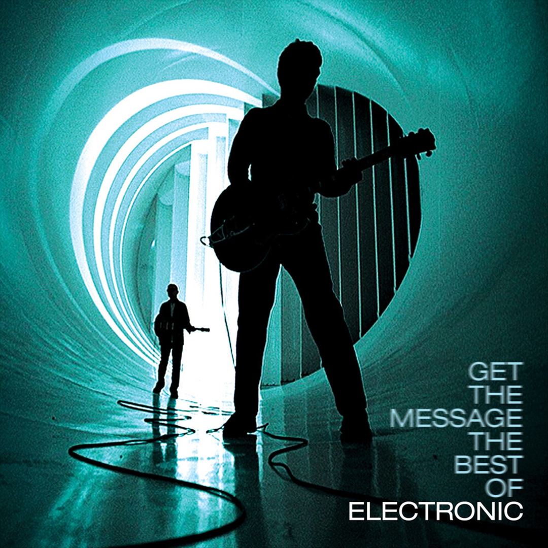Get the Message: The Best of Electronic [Expanded Edition] cover art