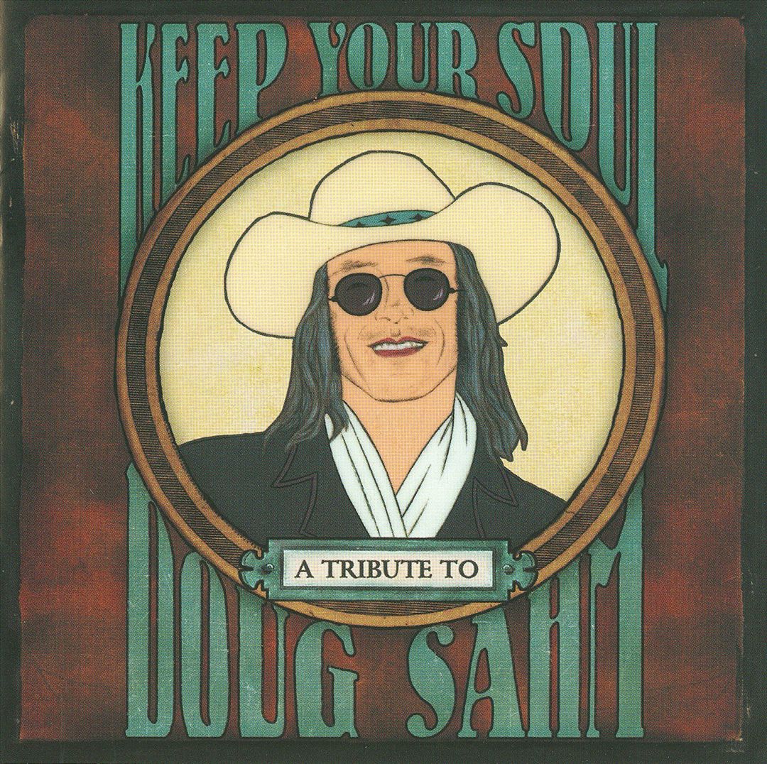 Keep Your Soul: A Tribute to Doug Sahm cover art