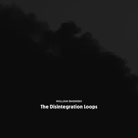 The Disintegration Loops [Arcadia Archive Edition] cover art