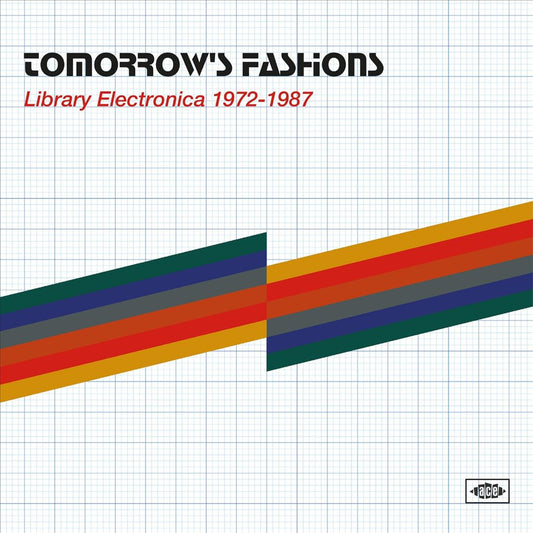 Tomorrow's Fashions: Library Electronica 1972-1987  cover art