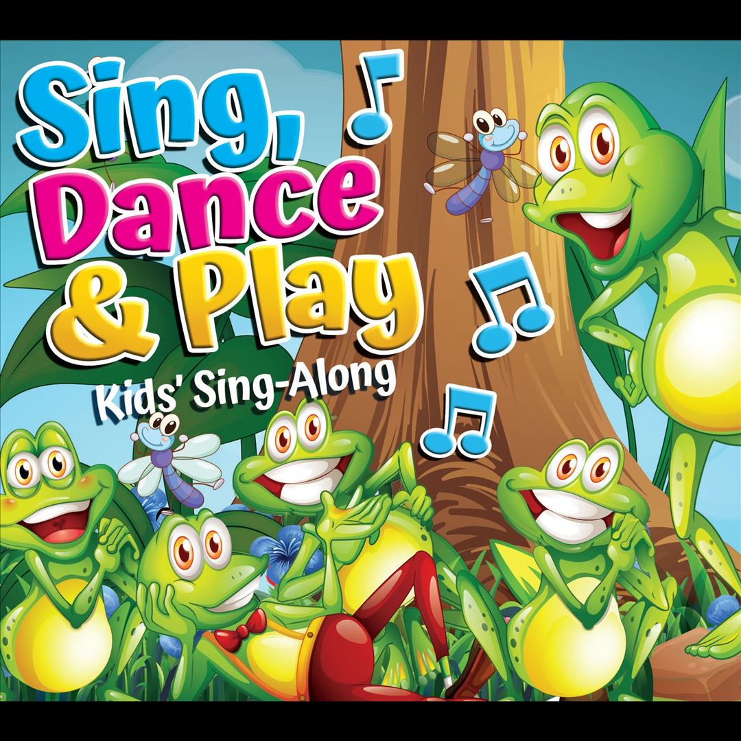 Sing, Dance & Play: Kids Sing Along cover art