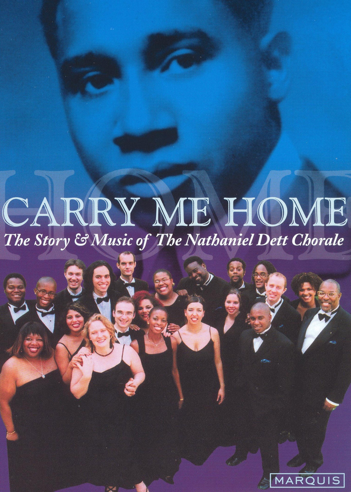 Carry Me Home: The Story & Music of The Nathaniel Dett Chorale cover art